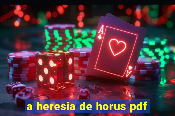 a heresia de horus pdf